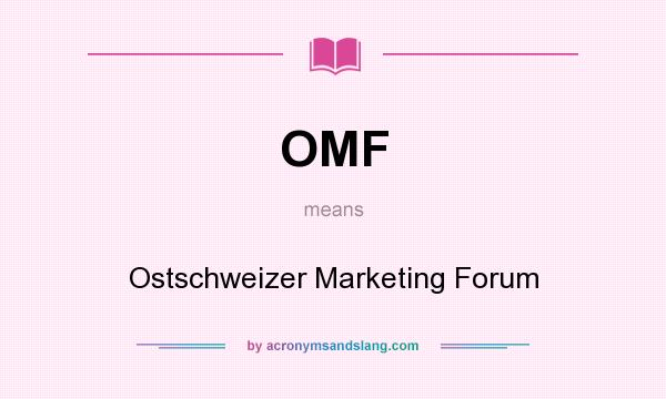 What does OMF mean? It stands for Ostschweizer Marketing Forum