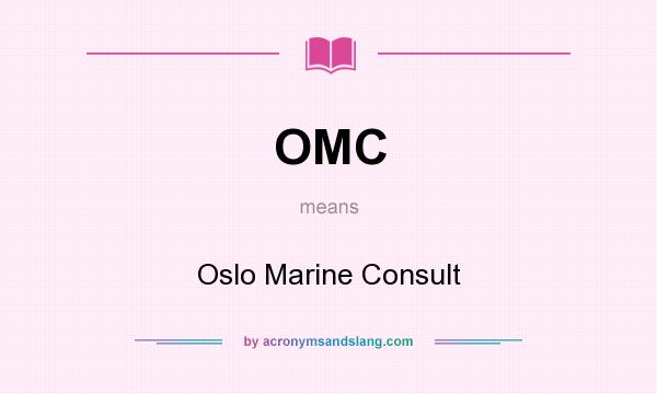 What does OMC mean? It stands for Oslo Marine Consult