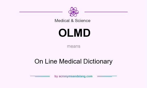What does OLMD mean? It stands for On Line Medical Dictionary