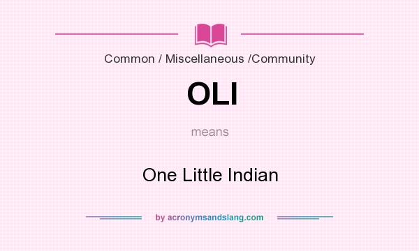 What does OLI mean? It stands for One Little Indian