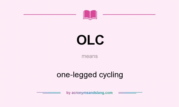 What does OLC mean? It stands for one-legged cycling