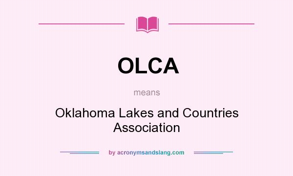 What does OLCA mean? It stands for Oklahoma Lakes and Countries Association