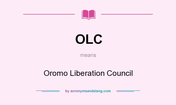 What does OLC mean? It stands for Oromo Liberation Council