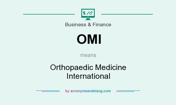 What does OMI mean? It stands for Orthopaedic Medicine International