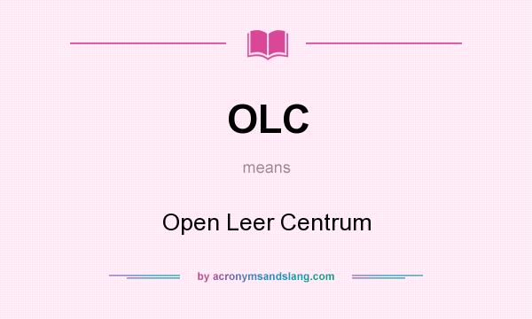 What does OLC mean? It stands for Open Leer Centrum
