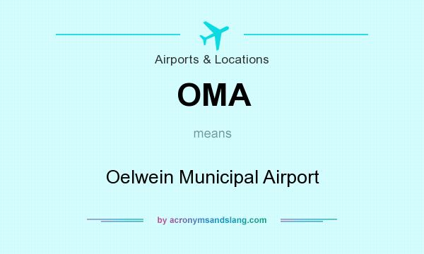 What does OMA mean? It stands for Oelwein Municipal Airport