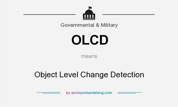 What does OLCD mean? It stands for Object Level Change Detection
