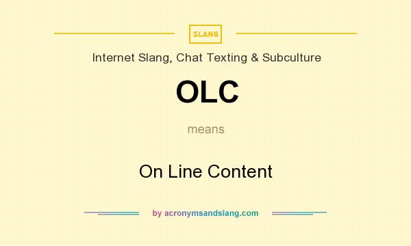 What does OLC mean? It stands for On Line Content