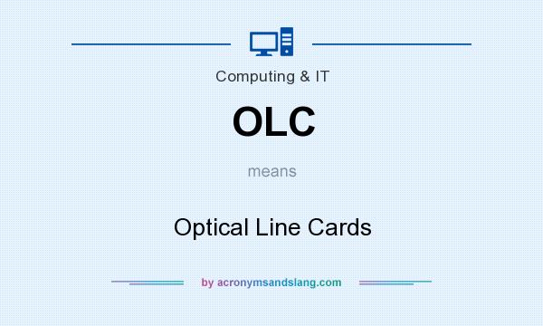 What does OLC mean? It stands for Optical Line Cards