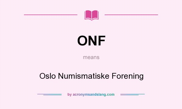 What does ONF mean? It stands for Oslo Numismatiske Forening