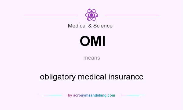 What does OMI mean? It stands for obligatory medical insurance