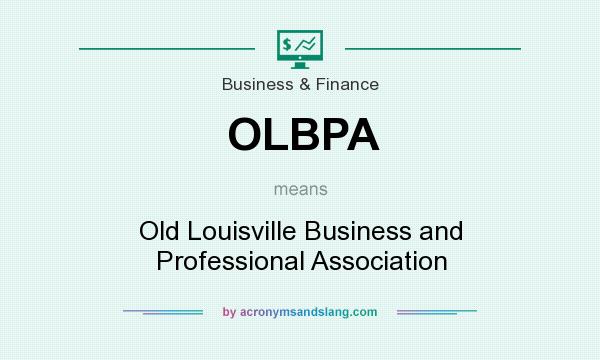 What does OLBPA mean? It stands for Old Louisville Business and Professional Association
