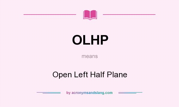 What does OLHP mean? It stands for Open Left Half Plane