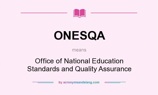 What does ONESQA mean? It stands for Office of National Education Standards and Quality Assurance