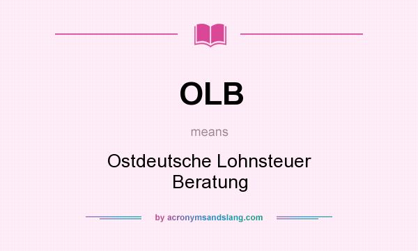 What does OLB mean? It stands for Ostdeutsche Lohnsteuer Beratung