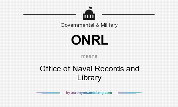 What does ONRL mean? It stands for Office of Naval Records and Library