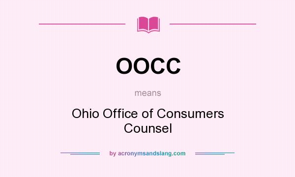 What does OOCC mean? It stands for Ohio Office of Consumers Counsel