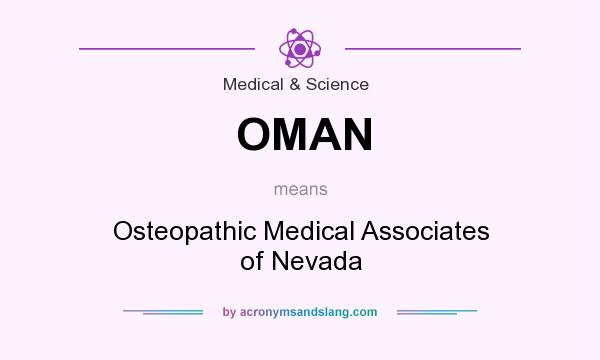 What does OMAN mean? It stands for Osteopathic Medical Associates of Nevada