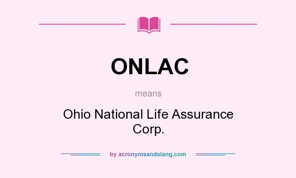 What does ONLAC mean? It stands for Ohio National Life Assurance Corp.