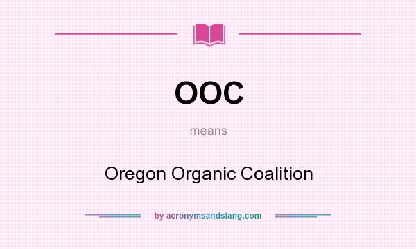 What does OOC mean? It stands for Oregon Organic Coalition