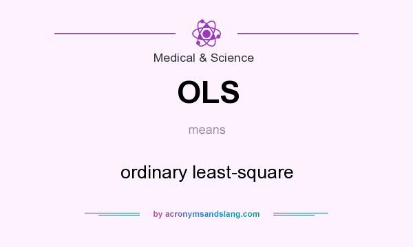 What does OLS mean? It stands for ordinary least-square