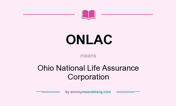 What does ONLAC mean? It stands for Ohio National Life Assurance Corporation