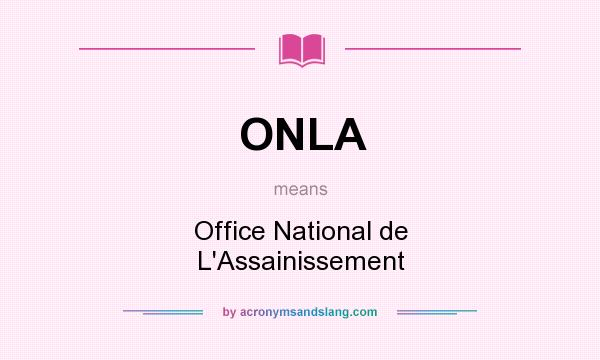 What does ONLA mean? It stands for Office National de L`Assainissement