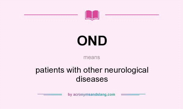 What does OND mean? It stands for patients with other neurological diseases