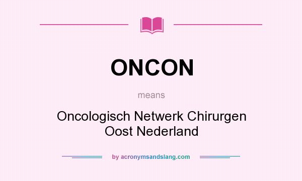 What does ONCON mean? It stands for Oncologisch Netwerk Chirurgen Oost Nederland