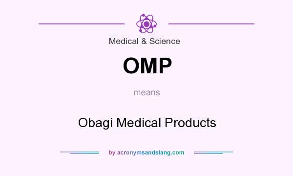 What does OMP mean? It stands for Obagi Medical Products