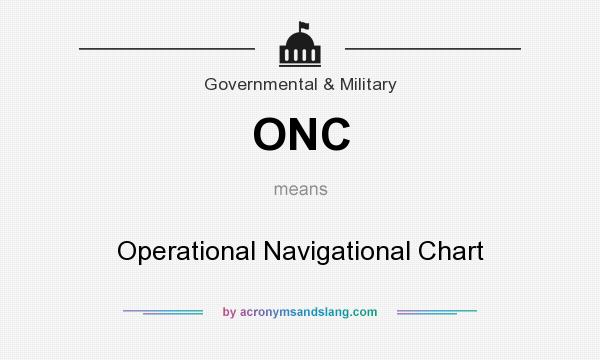 What does ONC mean? It stands for Operational Navigational Chart