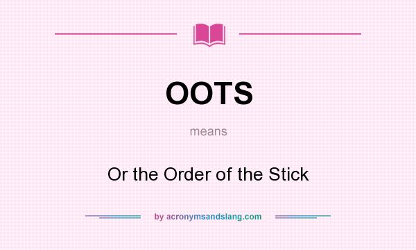 What does OOTS mean? It stands for Or the Order of the Stick