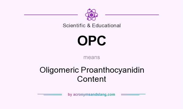 What does OPC mean? It stands for Oligomeric Proanthocyanidin Content