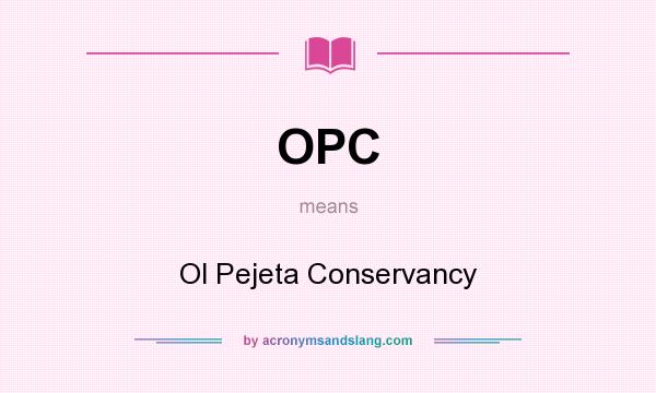 What does OPC mean? It stands for Ol Pejeta Conservancy