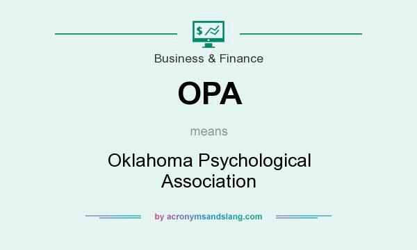 What does OPA mean? It stands for Oklahoma Psychological Association
