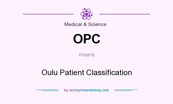 What does OPC mean? It stands for Oulu Patient Classification