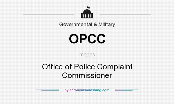 What does OPCC mean? It stands for Office of Police Complaint Commissioner