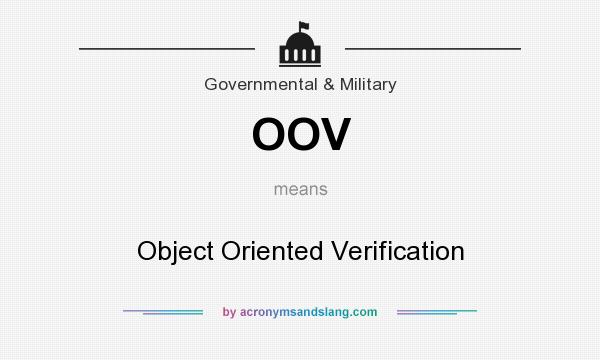 What does OOV mean? It stands for Object Oriented Verification