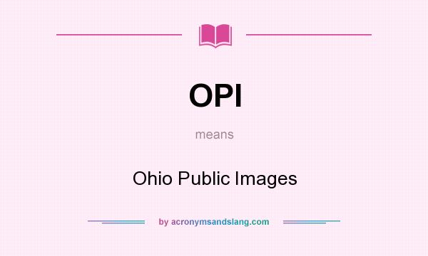 What does OPI mean? It stands for Ohio Public Images
