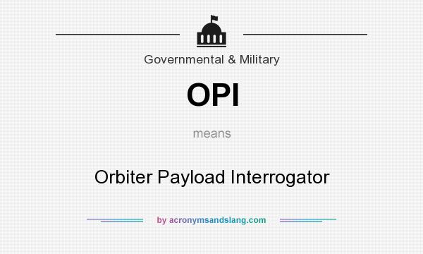 What does OPI mean? It stands for Orbiter Payload Interrogator