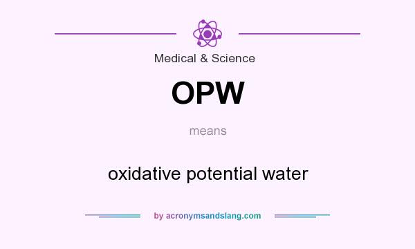 What does OPW mean? It stands for oxidative potential water