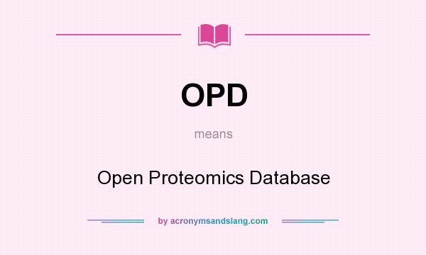 What does OPD mean? It stands for Open Proteomics Database