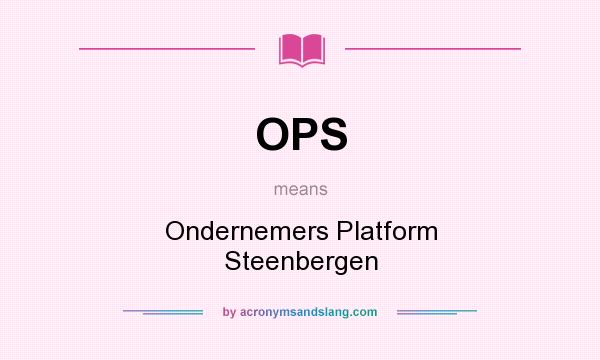 What does OPS mean? It stands for Ondernemers Platform Steenbergen
