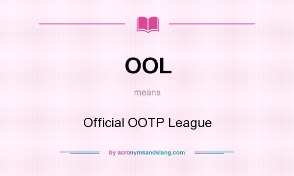 What does OOL mean? It stands for Official OOTP League