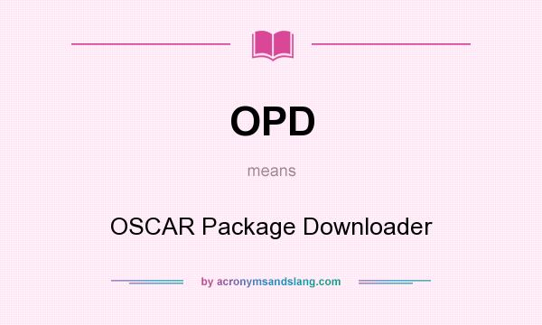 What does OPD mean? It stands for OSCAR Package Downloader