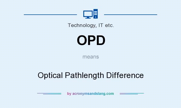 What does OPD mean? It stands for Optical Pathlength Difference