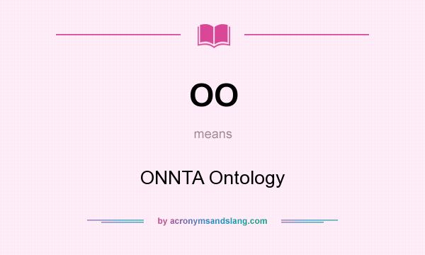 What does OO mean? It stands for ONNTA Ontology