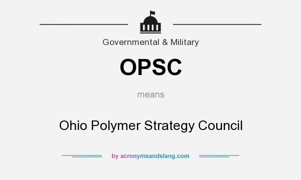 What does OPSC mean? It stands for Ohio Polymer Strategy Council