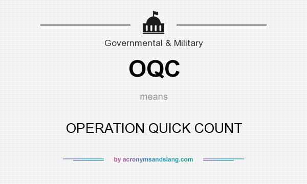 What does OQC mean? It stands for OPERATION QUICK COUNT