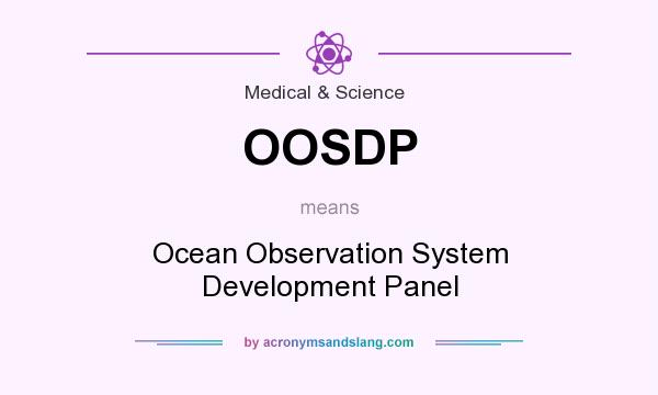 What does OOSDP mean? It stands for Ocean Observation System Development Panel